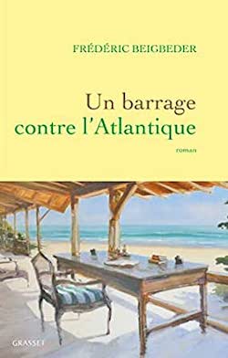 Un barrage contre l\'Atlantique by Frédéric Begbeider